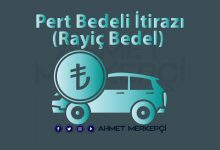 Pert Total Bedeli Rayiç Bedel İtirazı nasıl yapılır