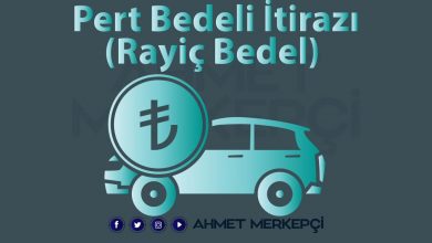 Pert Total Bedeli (Rayiç Bedel) İtirazı 2025 trafik cezası itirazı Pert Total Bedeli Rayiç Bedel İtirazı nasıl yapılır