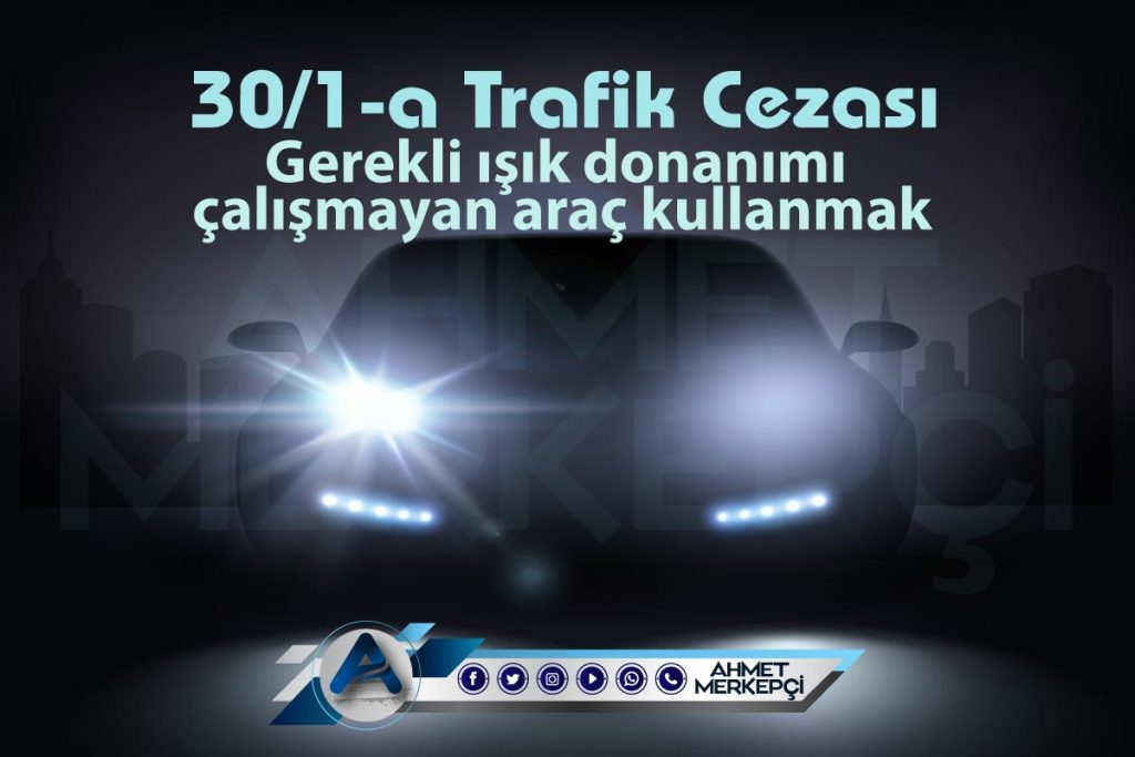30/1-a trafik cezası ve 30/1a itiraz dilekçesi hazırlayabilmeniz için yapmanız gereken bilgileri içermektedir.