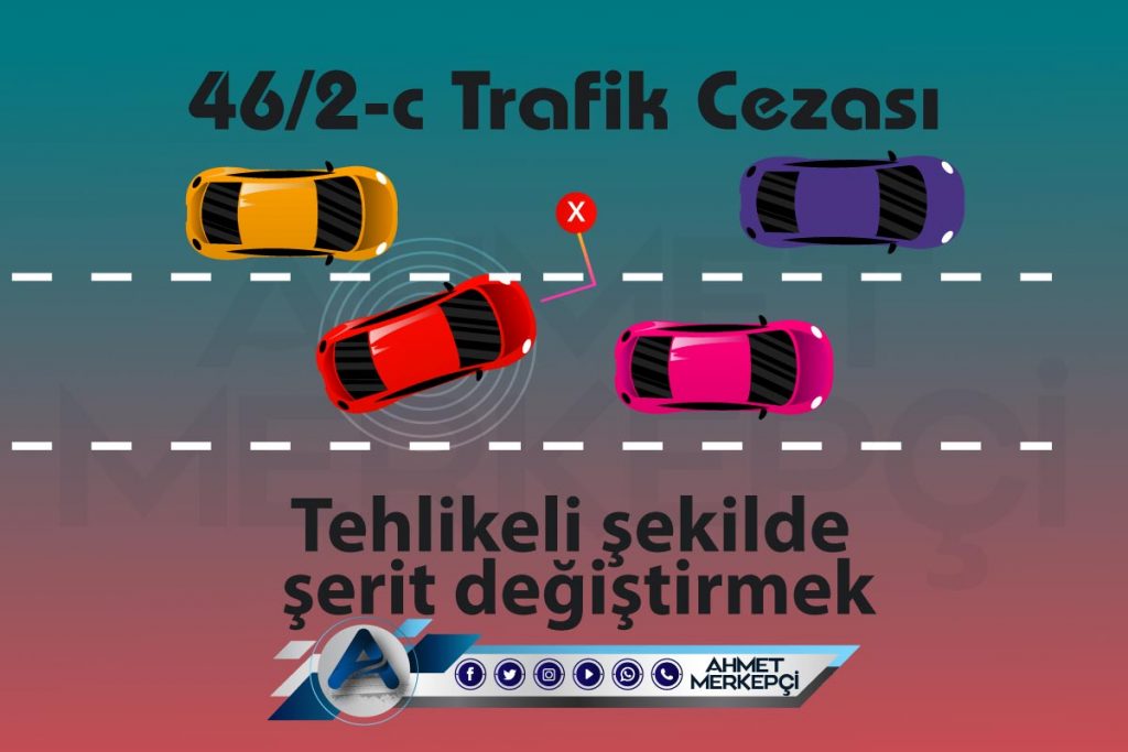 46/2-c trafik cezası tehlikeli şekilde şerit değiştirmek olarak bilinmektedir. 1.506,00 lira ceza yazılmaktadır. 46/2c itiraz dilekçesi ve 46 2c nedir sizler için açıkladım