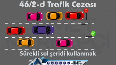 46/2-d Trafik Cezası Nedir? Sürekli Sol Şeridi Kullanma Cezası 2025 46/2-h 46/2-d trafik cezası ve 46/2d itiraz dilekçesi hazırlayabilmeniz için yapmanız gereken bilgileri içermektedir.