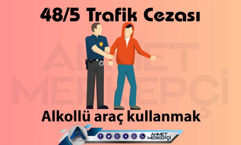 48/5 trafik cezası alkollü araç kullanmak olarak bilinmektedir. 1228 lira ceza yazılmaktadır. 48'e 5 itiraz dilekçesi ve 48e 5 nedir sizler için açıkladım
