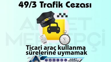 49/3 Trafik Cezası Nedir? Ticari Araç Kullanma Süresi 2025 51/2-a 49/3 trafik cezası ticari araç kullanma sürelerine uymamak olarak bilinmektedir. 132 lira ceza yazılmaktadır. 49'a 3 itiraz dilekçesi ve 49a 3 nedir sizler için açıkladım