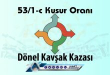 trafik kazası 53/1-c kusur maddesi asli kusur olarak sayılmaktadır. Genel olarak 53/1c %75 (yetmiş beş) olarak kabul edilir. 53/1c birinci derecede sorumlu anlamına gelir.