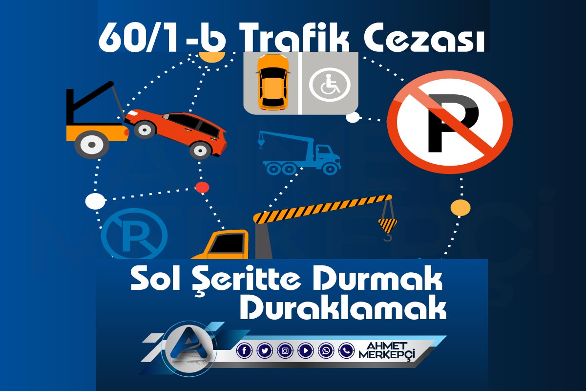 60/1-b Trafik Cezası Nedir? Sol Şeritte Durma Cezası